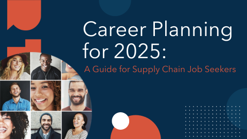 Career Planning for 2025: A Guide for Supply Chain Job Seekers