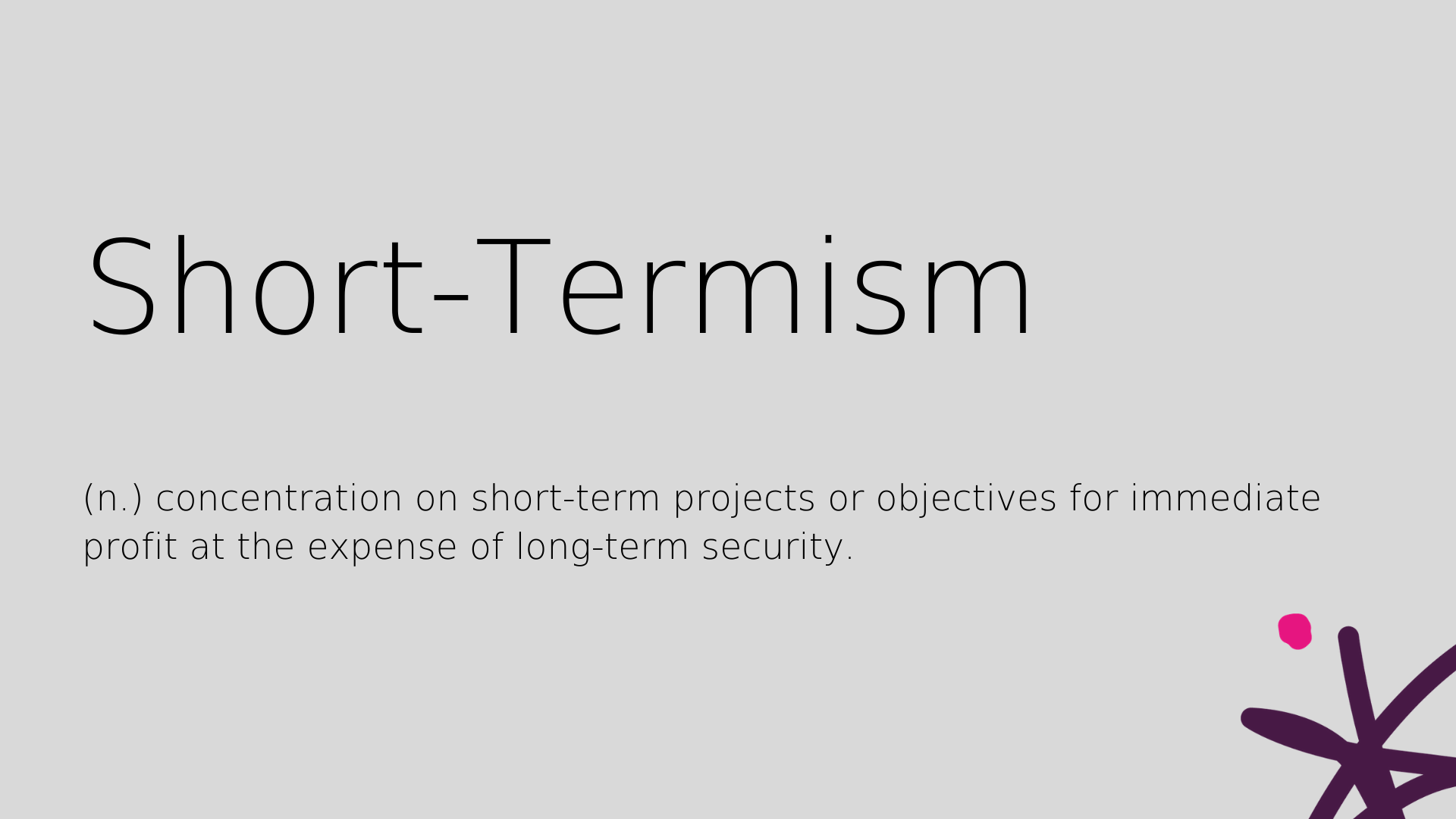 Short Termism Definition Stopgap