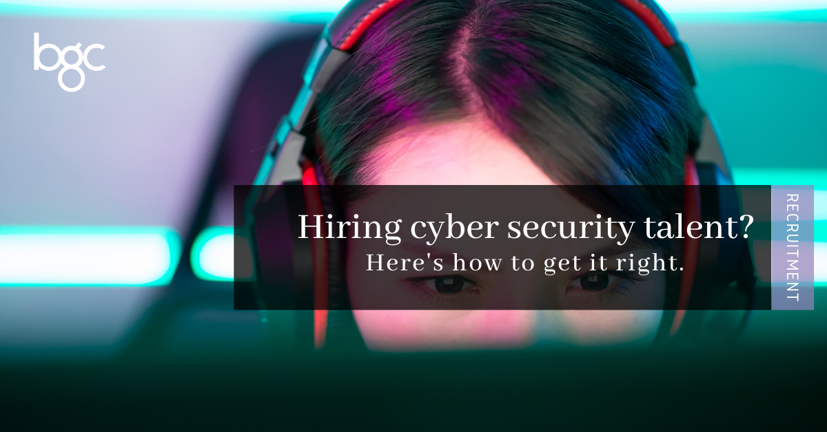 Hiring Cyber Security Talent Here Is How To Get It Right