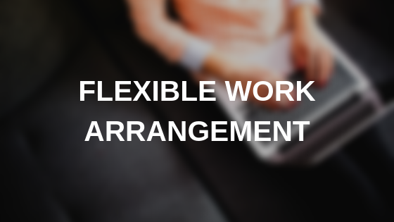 Flexible Work Arrangement