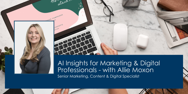 AI Insights for Marketing & Digital Professionals - with Allie Moxon