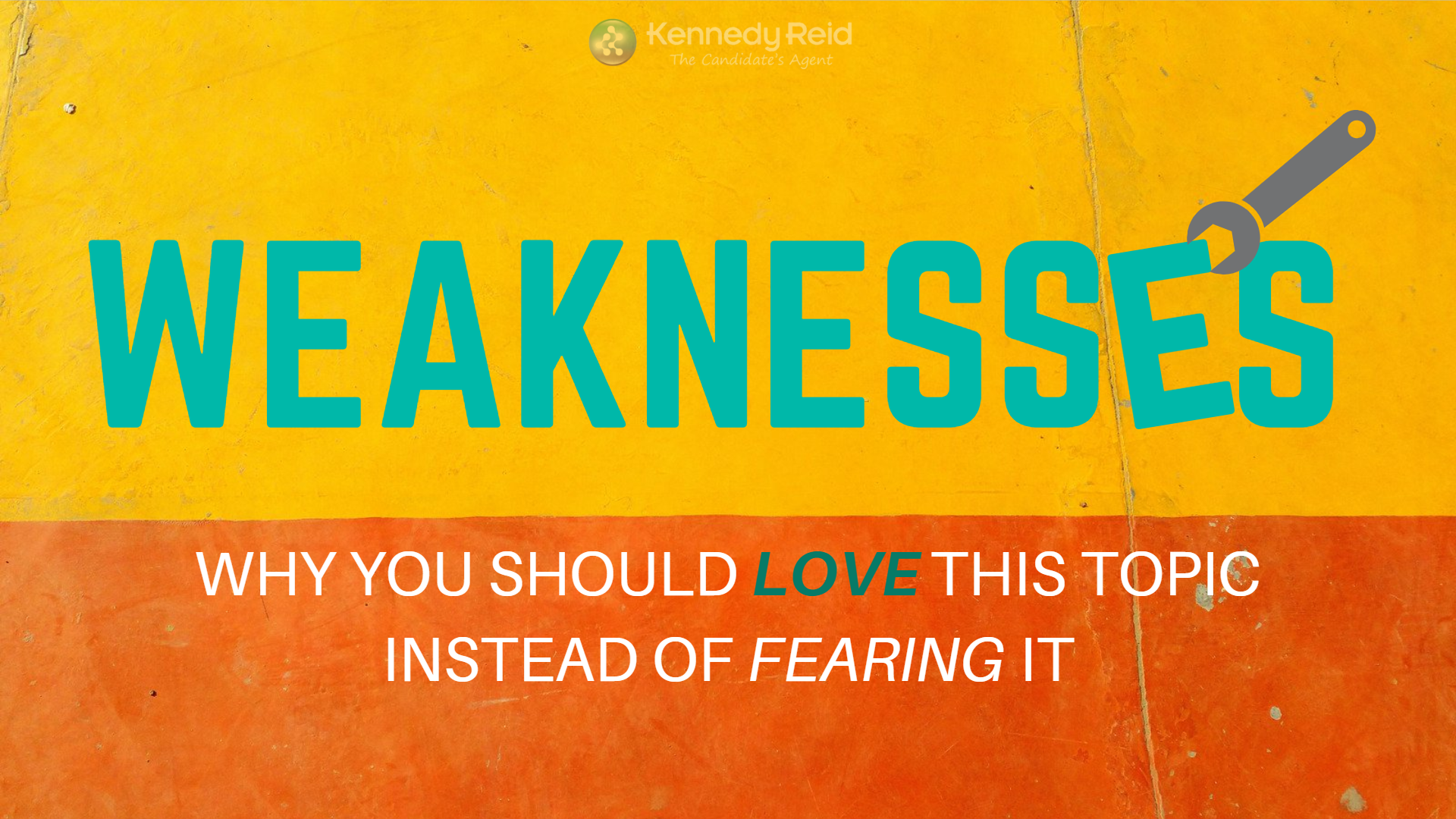 Weaknesses: Why you should love this topic instead of fearing it 