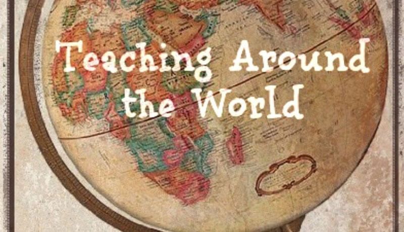 Teaching Around The World