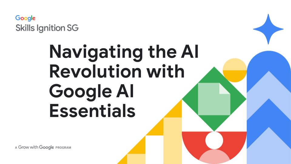 Video: Navigating the AI Revolution with Google AI Essentials