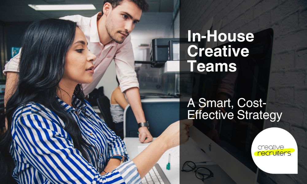 In House Creative Teams