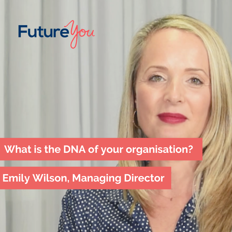 FutureYou Recruitment What is the DNA of your organisation?