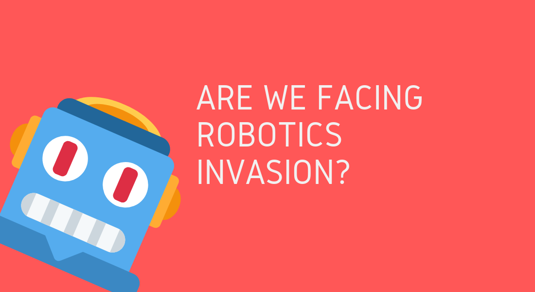 Are We Facing Robotics Invasion