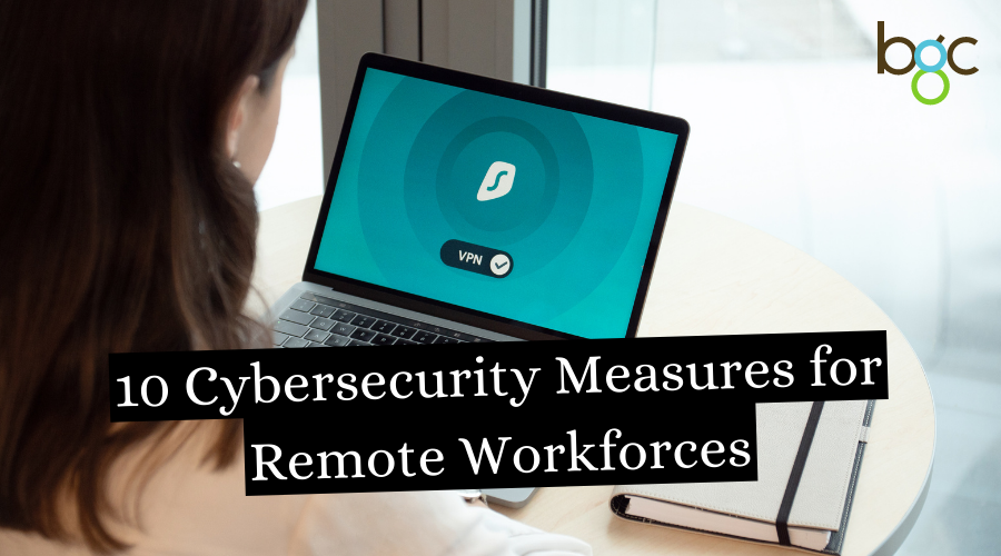 Top 10 Cybersecurity Methods for Remote Workers