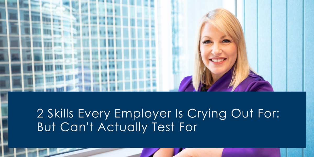 The 2 Skills Every Employer Is Crying Out For