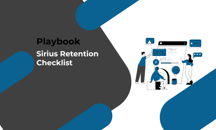 Sirius Retention Checklist