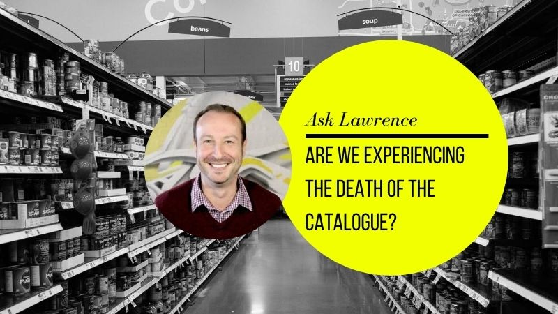 Ask Lawrence Deathofthecatalogue