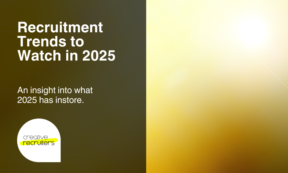 Recruitment Trends To Watch In 2025