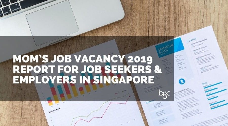 MOM’s Job Vacancy 2019 Report for Job seekers & Employers in Singapore
