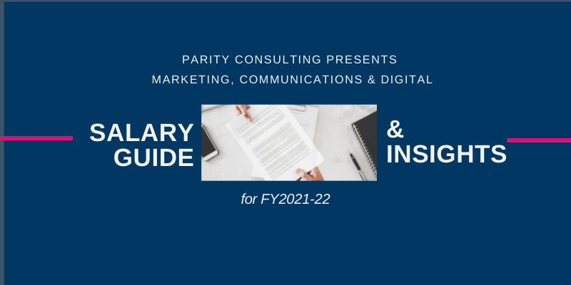 FY2021-22 Salary Guide & Insights - Marketing, Communications & Digital