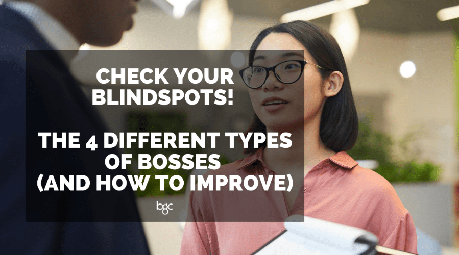 The 4 Different Types of Bosses and How You Can Improve