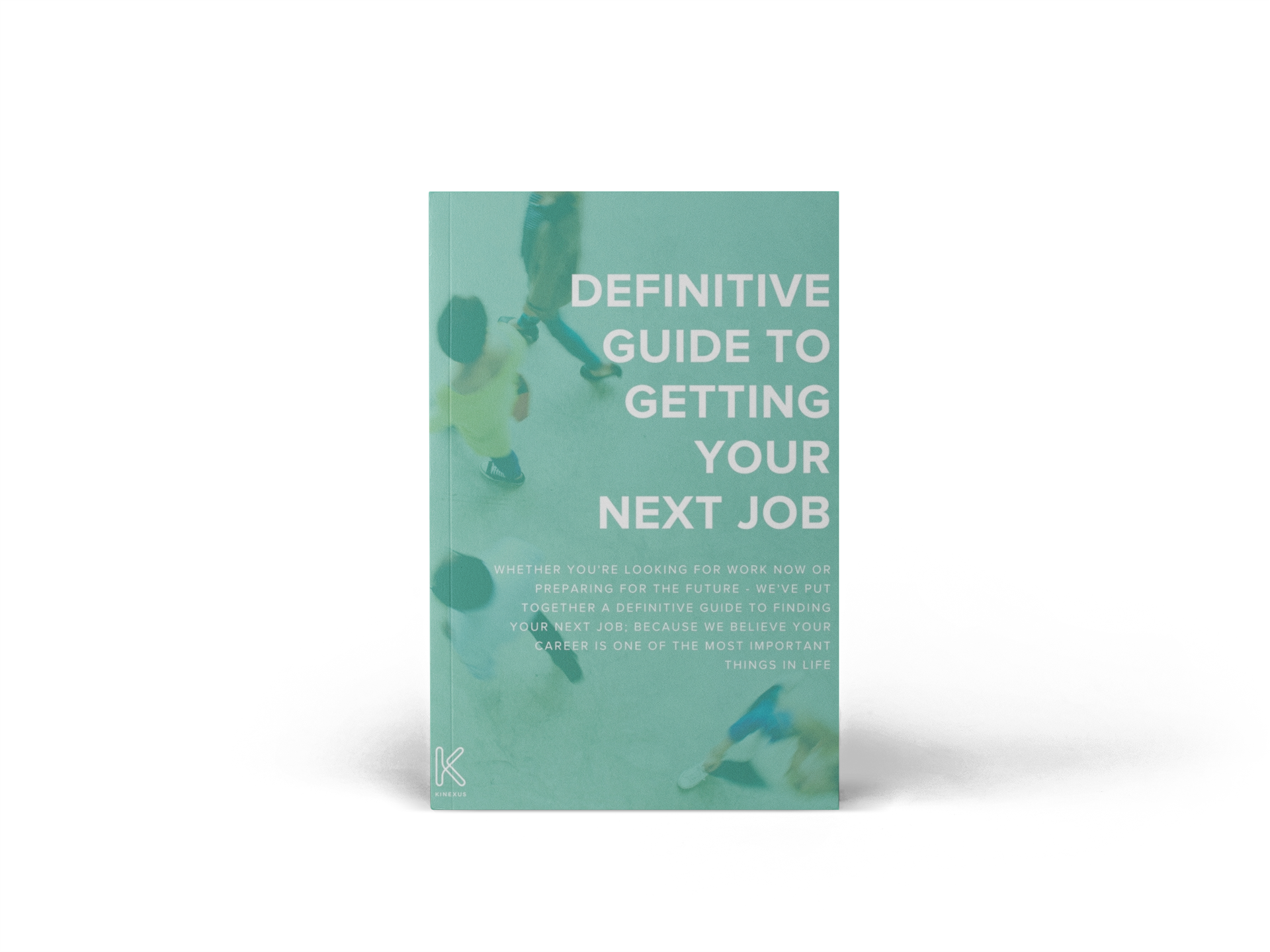 A Definitive Guide to Getting Your Next Job