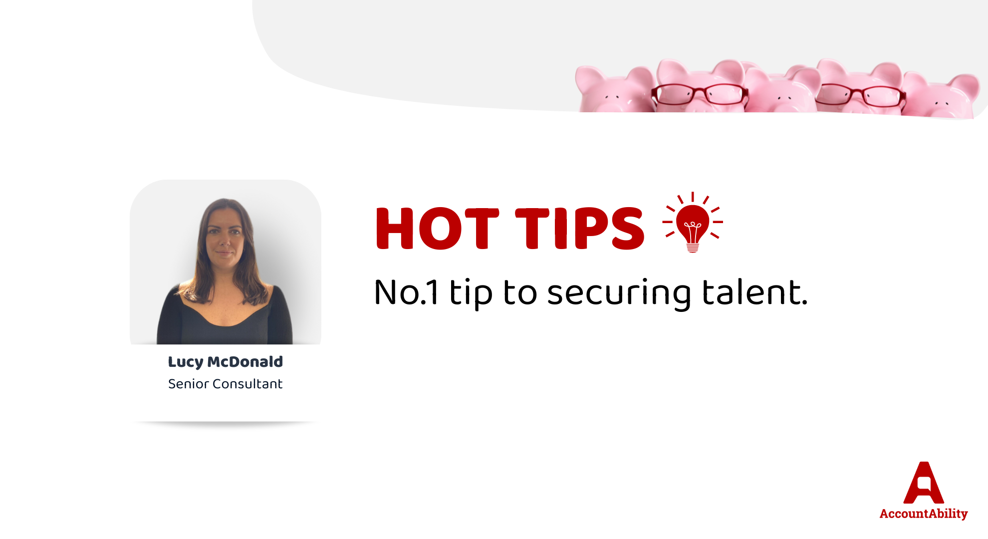 No.1 tip to securing talent