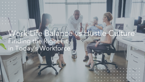 Work Life Balance Vs Hustle Culture