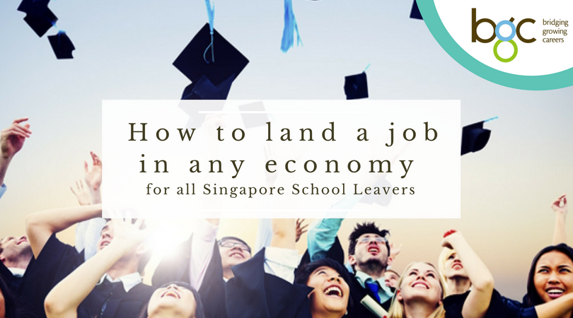 Sep'17   3 Hacks To Land A Job In Any Economy For Sg School Leavers