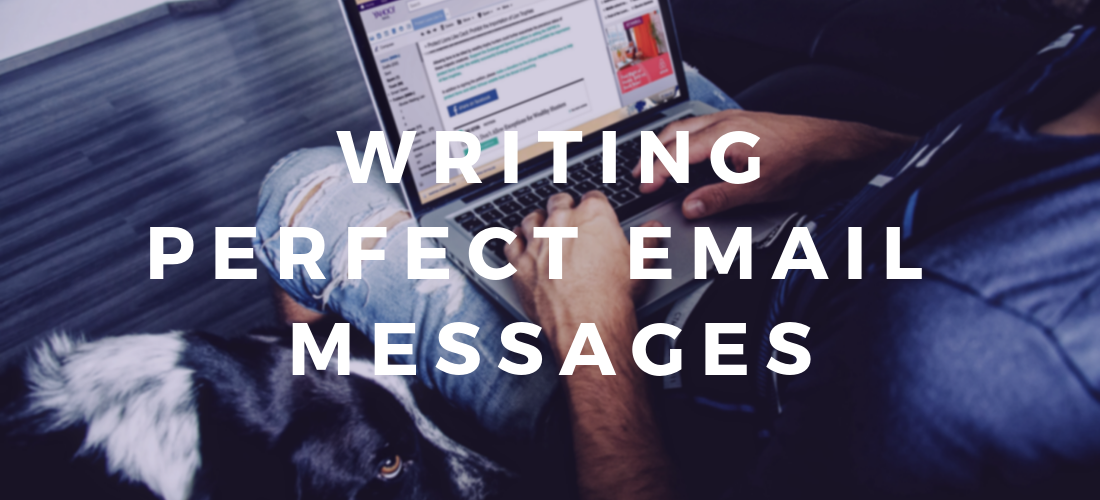 Writing Perfect Email Messages