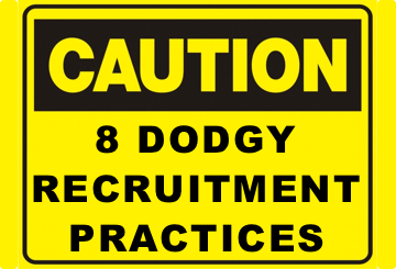 8 Dodgy Recruitment Practices Candidates Should Look Out For