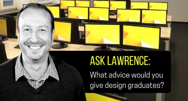 Lawrence Akers Advice Design Graduates