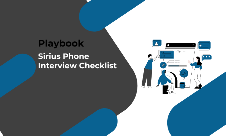 Sirius Phone Interview Checklist