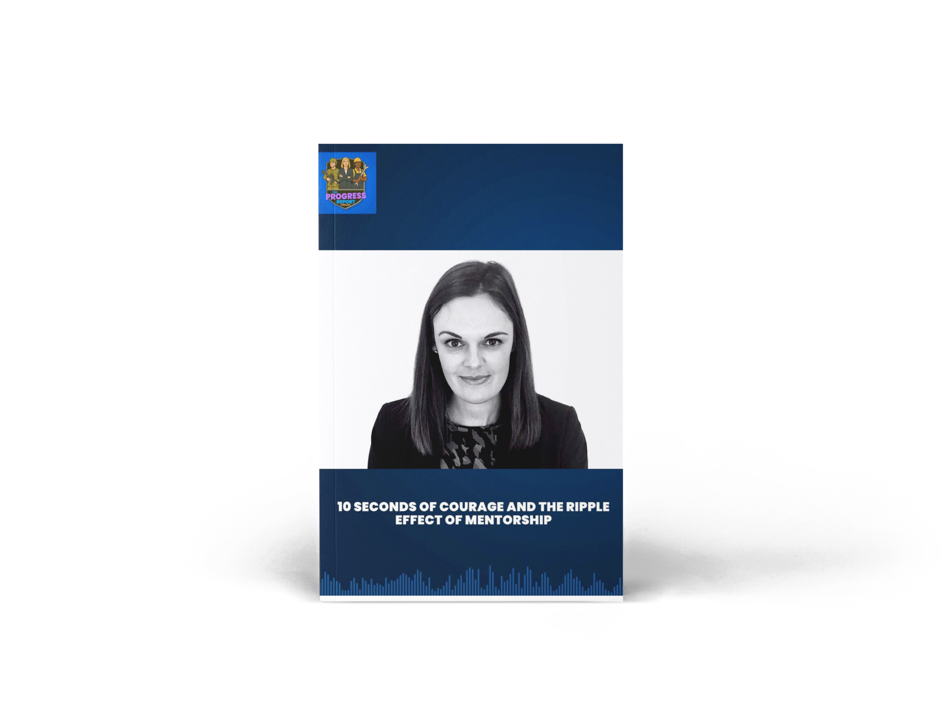 The Progress Report | The Ripple Effect of Mentoring